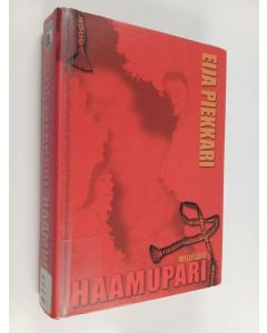 Kirjailijan Eija Piekkari käytetty kirja Haamupari