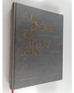 Kirjailijan Katja Kokko käytetty kirja Aidosti kaunis : lempeän tehokasta ihonhoitoa