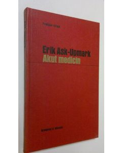 Kirjailijan Erik Ask-Upmark käytetty kirja Akut medicin