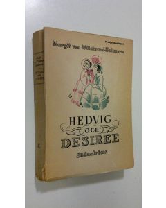 Kirjailijan Margit von Willebrand-Hollmerus käytetty kirja Hedvig och Desiree