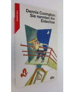 Kirjailijan Dennis Covington käytetty kirja Sie nannten ihn Eidechse (ERINOMAINEN)