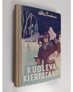 Kirjailijan Åke Lindman käytetty kirja Kuoleva kiertotähti : seikkailuja maailmankaikkeudessa