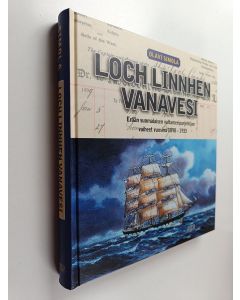 Kirjailijan Olavi Simola käytetty kirja Loch Linnhen vanavesi : erään suomalaisen valtameripurjehtijan vaiheet vuosina 1898-1933