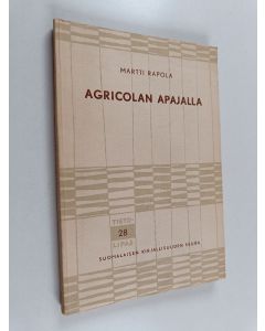 Kirjailijan Martti Rapola käytetty kirja Agricolan apajalla