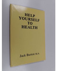Kirjailijan Jack Burton käytetty kirja Help yourself to health