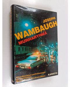 Kirjailijan Joseph Wambaugh käytetty kirja Murharyhmä