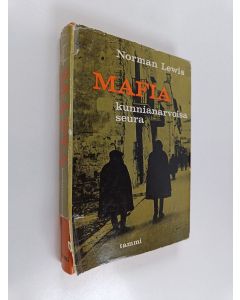 Kirjailijan Norman Lewis käytetty kirja Mafia- kunnianarvoisa seura : Sisilian seuran toimintaa