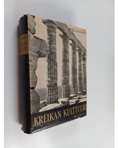 Kirjailijan Will Durant käytetty kirja Kreikan kulttuuri : Kreetan esihistoriasta roomalaisvalloitukseen saakka
