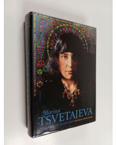 Kirjailijan Victoria Schweitzer käytetty kirja Marina Tsvetajeva : Kvinna - Poet : Ett ryskt livsöde