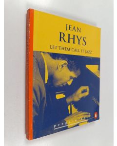 Kirjailijan Jean Rhys käytetty kirja Let them call it jazz [lyhennelmä]