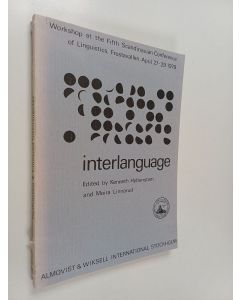 käytetty kirja Interlanguage : workshop at the Fifth Scandinavian conference of linguistics, Frostavallen, April 27-29, 1979