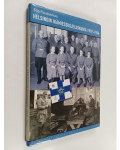 Kirjailijan Stig Roudasmaa käytetty kirja Helsingin ikämiessuojeluskunta 1919-1944