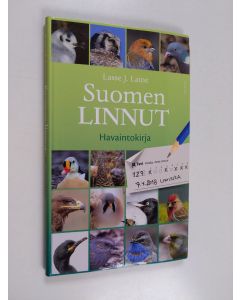 Kirjailijan Lasse J. Laine käytetty kirja Suomen linnut : havaintokirja