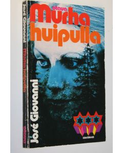 Kirjailijan Jose Giovanni käytetty kirja Murha huipulla