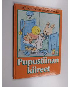 Kirjailijan Varpu Välimäki & Heljä Tamminen käytetty kirja Pupustiinan kiireet
