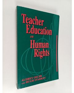 Kirjailijan Audrey Osler käytetty kirja Teacher education and human rights