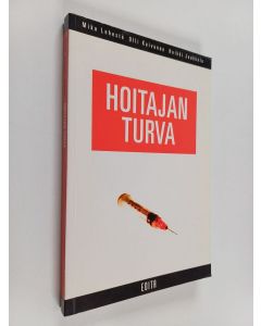 Kirjailijan Mika Lehestö käytetty kirja Hoitajan turva