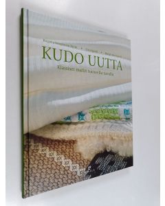 Kirjailijan Birgitta Bengtsson Björk käytetty kirja Kudo uutta : klassiset mallit tuoreella tavalla