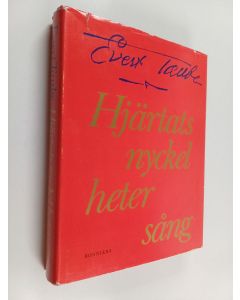 Kirjailijan Evert Taube käytetty kirja Hjärtats nyckel heter sång : sextionio visor och en dikt