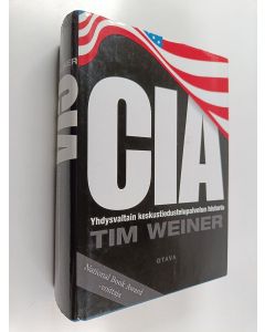 Kirjailijan Tim Weiner käytetty kirja CIA : Yhdysvaltain keskustiedustelupalvelun historia