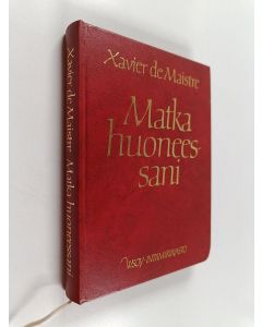 Kirjailijan Xavier de Maistre käytetty kirja Matka huoneessani