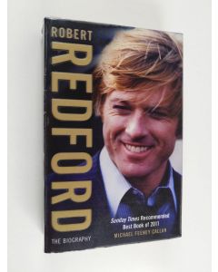 Kirjailijan Michael Feeney Callan käytetty kirja Robert Redford The Biography