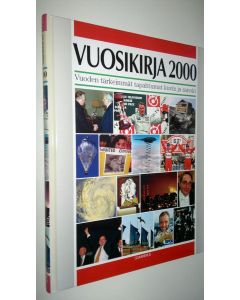 käytetty kirja Vuosikirja 2000: vuoden tärkeimmät tapahtumat kuvin ja sanoin