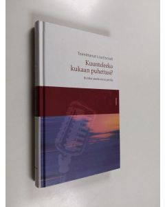 käytetty kirja Kuunteleeko kukaan puhettasi? : kuinka saada viesti perille