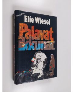 Kirjailijan Elie Wiesel käytetty kirja Palavat ikkunat