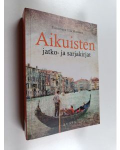 Kirjailijan Ulla Mononen käytetty kirja Aikuisten jatko- ja sarjakirjat