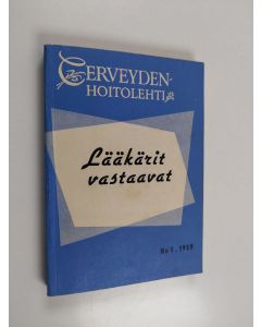 Tekijän Atle M. ym. Mali  käytetty kirja Lääkärit vastaavat