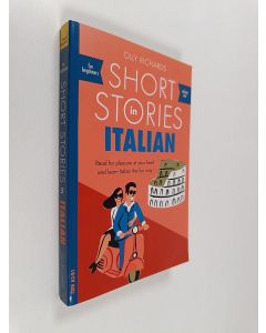 Kirjailijan Olly Richards käytetty kirja Short stories in Italian : read for pleasure at your level and learn Italian the fun way Volume one