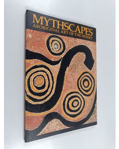 Kirjailijan Judith Ryan käytetty kirja Mythscapes : Aborginal art of the desert
