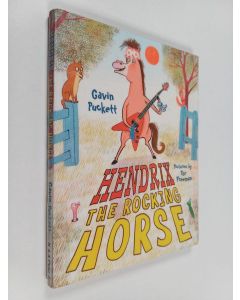 Kirjailijan Gavin Puckett käytetty kirja Hendrix the rocking horse