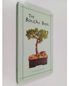 Kirjailijan Perseus käytetty kirja The Bonsai Kit - Perfect The Ancient Art Of Miniature Gardening