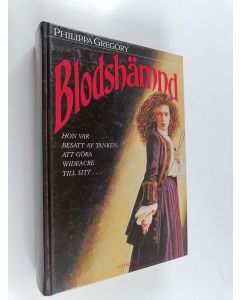 Kirjailijan Philippa Gregory käytetty kirja Blodshämnd