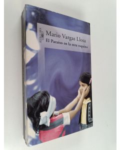 Kirjailijan Mario Vargas Llosa käytetty kirja El Paraíso en la otra esquina