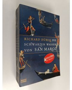 Kirjailijan Richard Dübell käytetty kirja Die schwarzen Wasser von San Marco - Roman