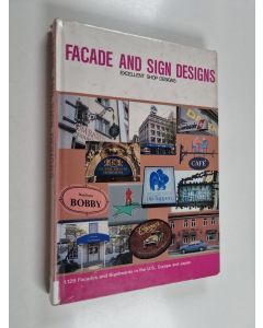 käytetty kirja Facade and sign designs : excellent shop designs
