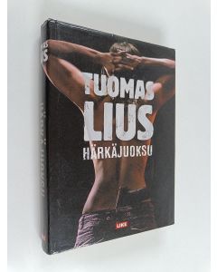 Kirjailijan Tuomas Lius käytetty kirja Härkäjuoksu