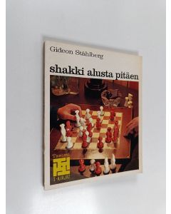 Kirjailijan Gideon Ståhlberg käytetty kirja Shakki alusta pitäen