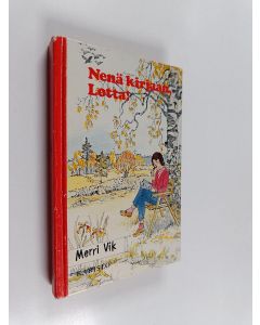 Kirjailijan Merri Vik käytetty kirja Nenä kirjaan, Lotta!