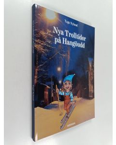 Kirjailijan Tage Nylund käytetty kirja Nya trolltider på Hangö udd : en fiktiv historieberättelse om livet på Hangö udd sedd och upplev ur ett trollperspektiv : historierna utspelar sig mellan åren 1940-2024