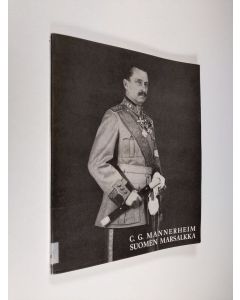 käytetty kirja C. G. Mannerheim : Suomen marsalkka