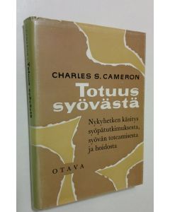 Kirjailijan Charles S. Cameron käytetty kirja Totuus syövästä