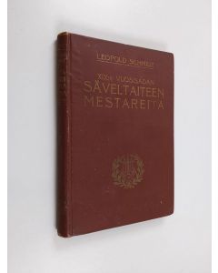 Kirjailijan Leopold Schmidt käytetty kirja 19. vuosisadan säveltaiteen mestareita : elämäkerrallisia luonnoksia