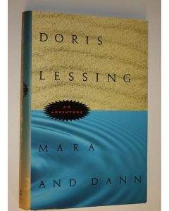 Kirjailijan Doris Lessing käytetty kirja Mara and Dann An adventure
