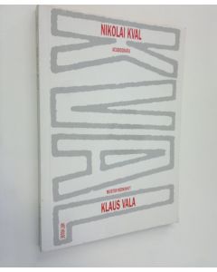Kirjailijan Klaus Vala käytetty kirja Nikolai Kval : acubiografia