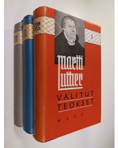Kirjailijan Martti Luther käytetty kirja Valitut teokset 1-3