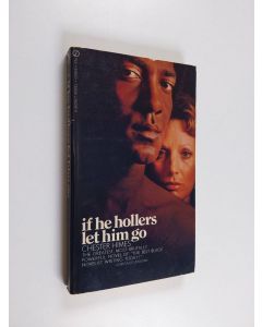 Kirjailijan Chester Himes käytetty kirja If he hollers let him go